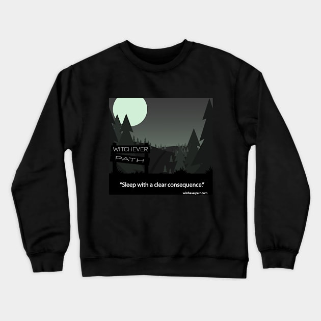 Witchever Path Crewneck Sweatshirt by Witchever Path